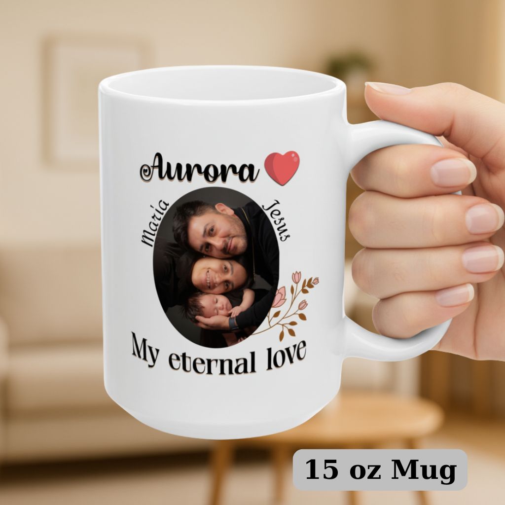 White mug with baby's photo and the name "Aurora", featuring the phrase "My eternal love" with floral decoration.