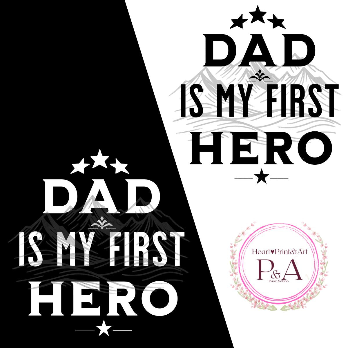 Close-up of 'Dad Is My First Hero' design.