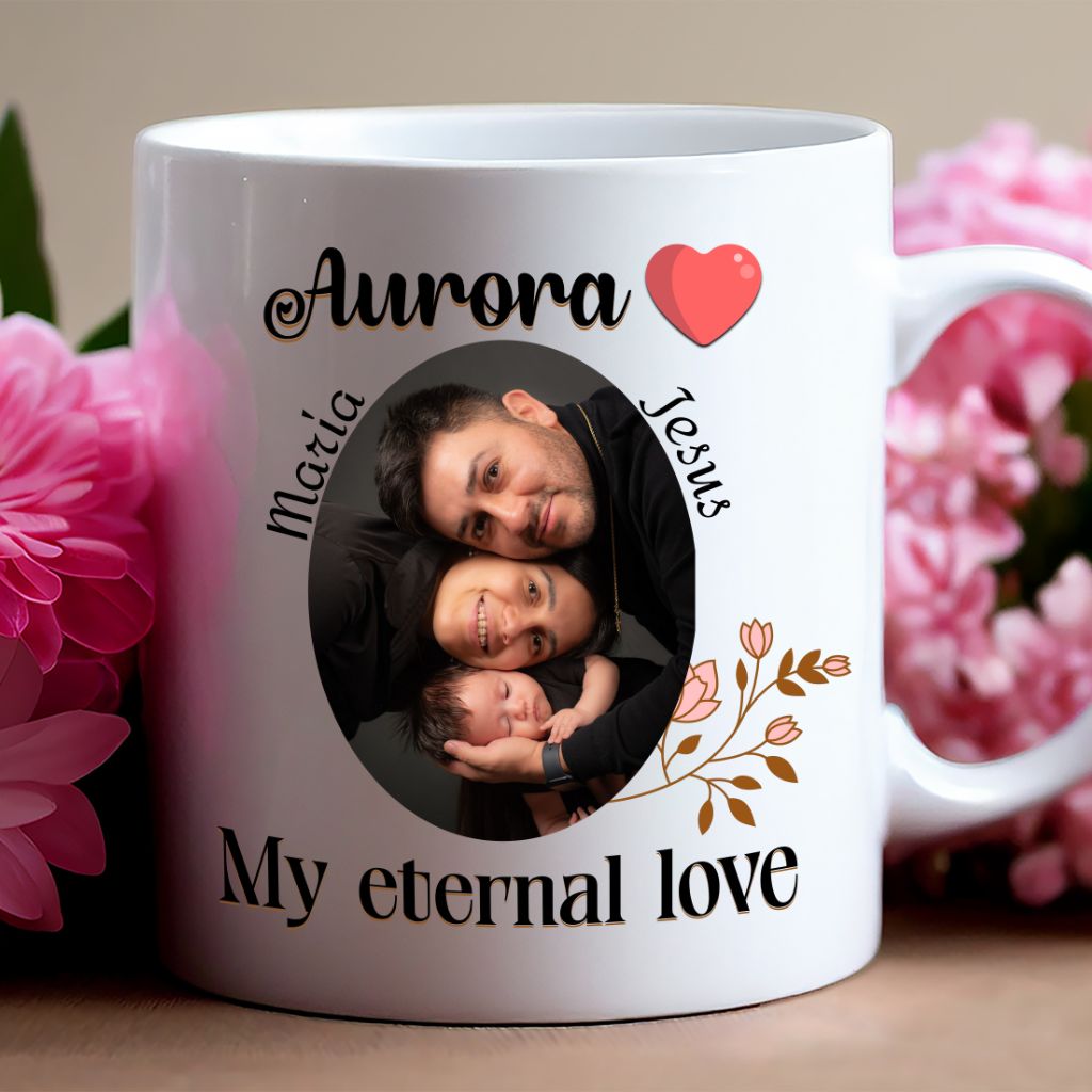 White mug with baby's photo and the name "Aurora", featuring the phrase "My eternal love" with floral decoration.