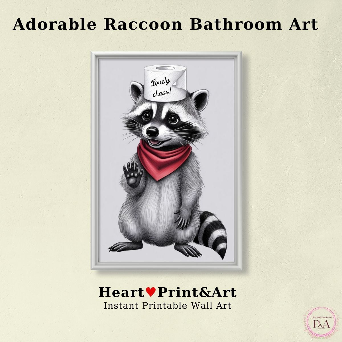 Printable digital bathroom wall art - raccoon illustration with toilet paper hat