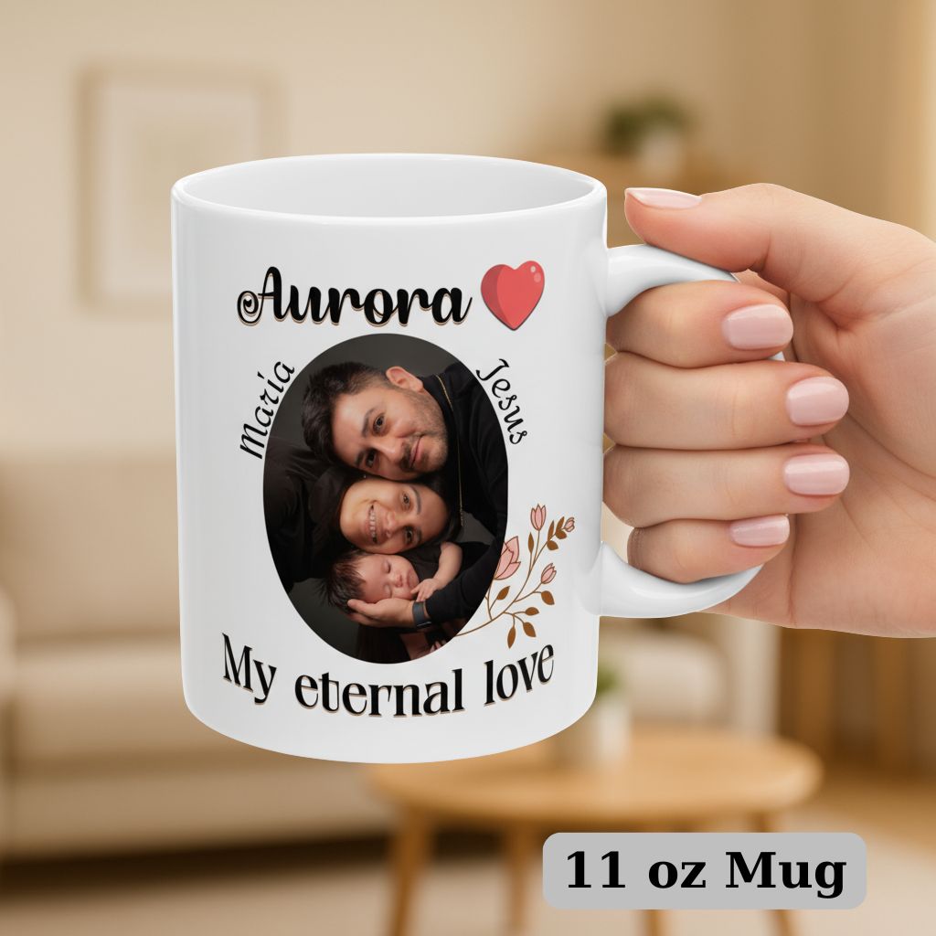 White mug with baby's photo and the name "Aurora", featuring the phrase "My eternal love" with floral decoration.