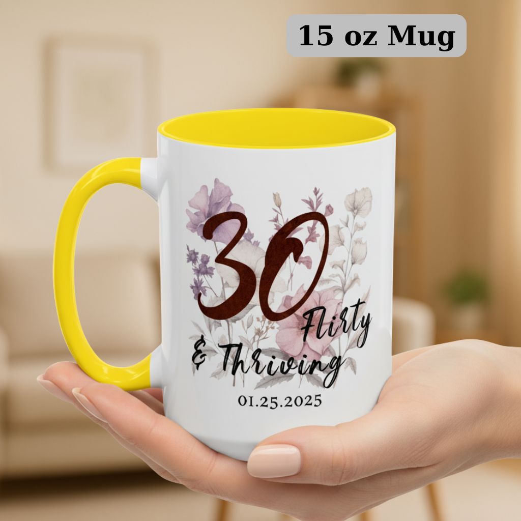 Large 15oz 30th birthday mug with floral “Flirty & Thriving” print
