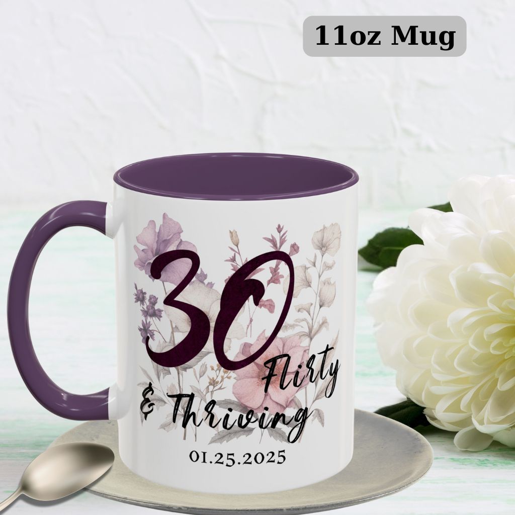 30th birthday mug 11oz with floral “Flirty & Thriving” design