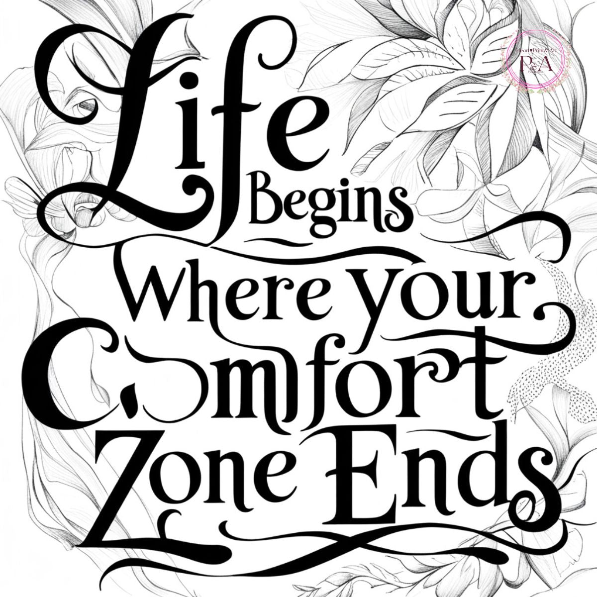 Where your comfort zone ends, life begins - Free Digital Download